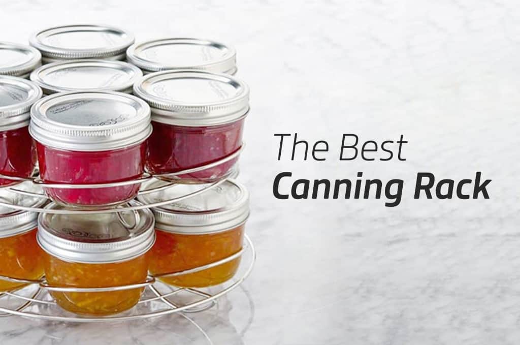 The Best Canning Rack to Buy